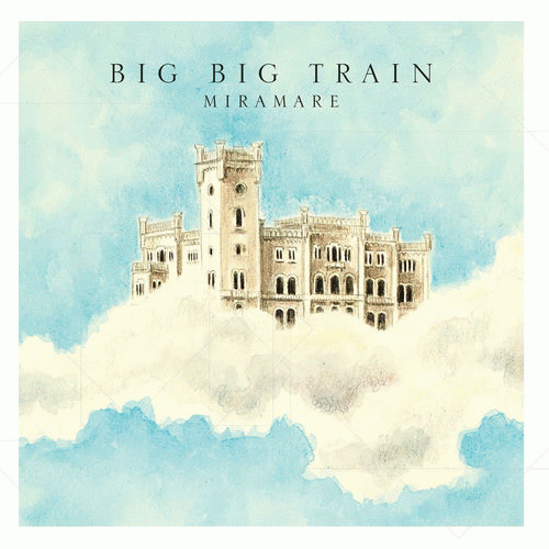 Big Big Train : Miramare